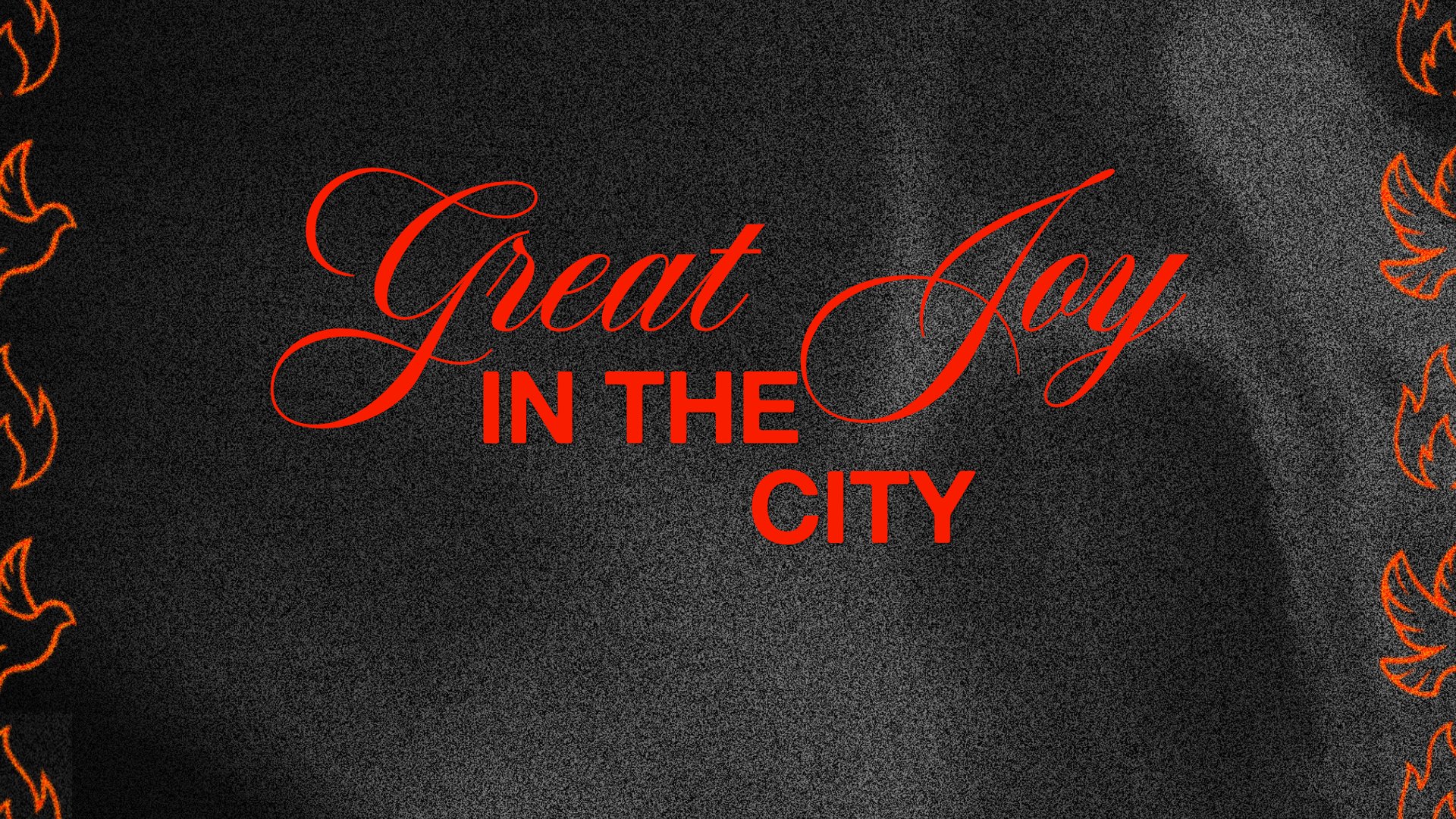 Great Joy in the City