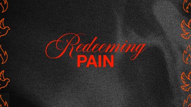 Redeeming Pain
