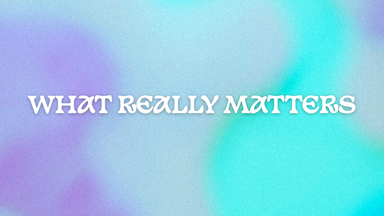 What Really Matters