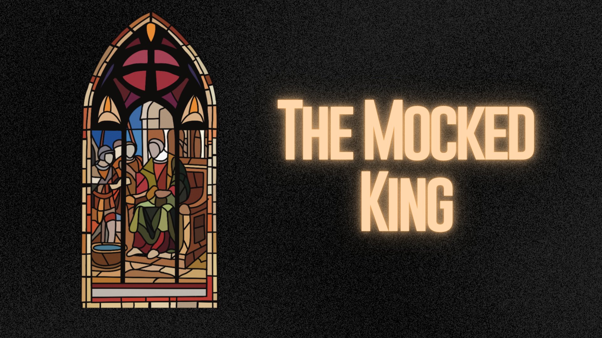 The Mocked King