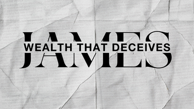 Wealth that Deceives